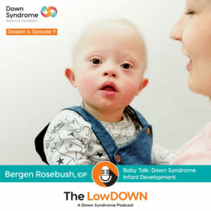 The LowDOWN Podcast - Down Syndrome Resource Foundation